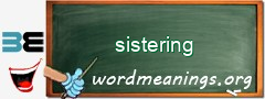 WordMeaning blackboard for sistering